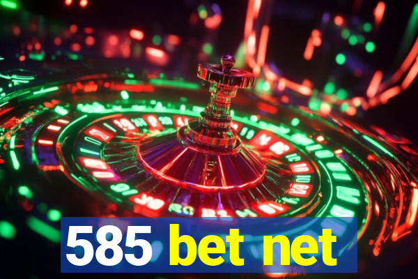 585 bet net